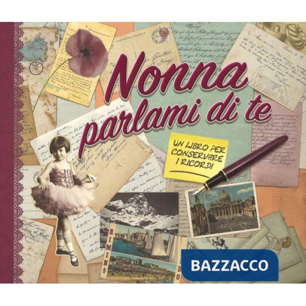 Nonna parlami di te. Un libro per conservare i ricordi