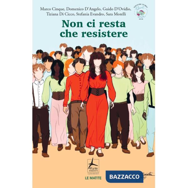 Non ci resta che resistere