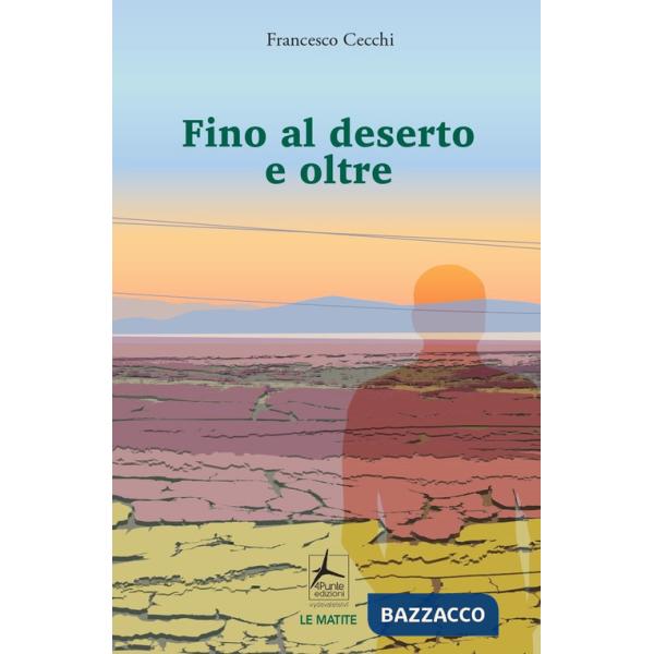 Fino al deserto e oltre