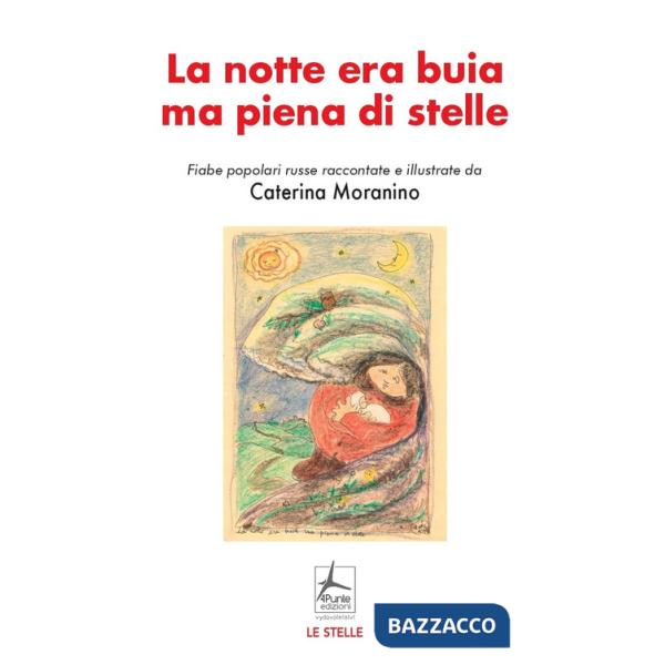 Notte era buia ma piena di stelle (La)