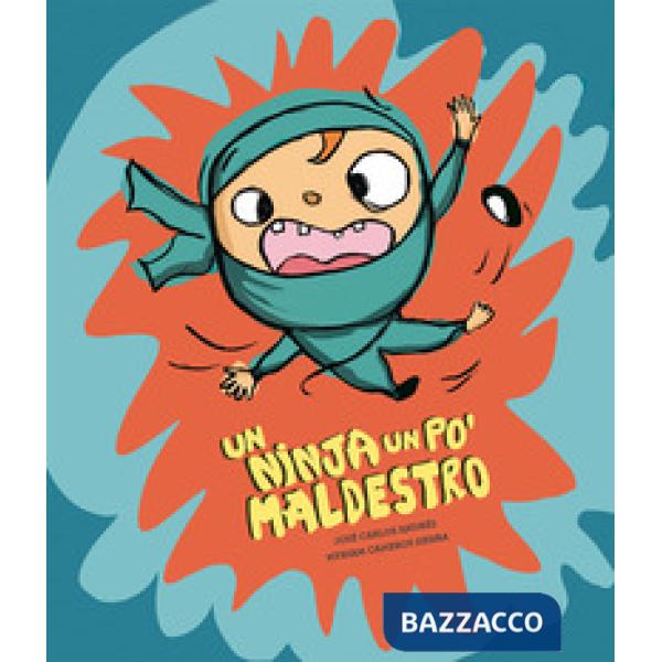 Ninja un po' maldestro. Ediz. illustrata (Un)