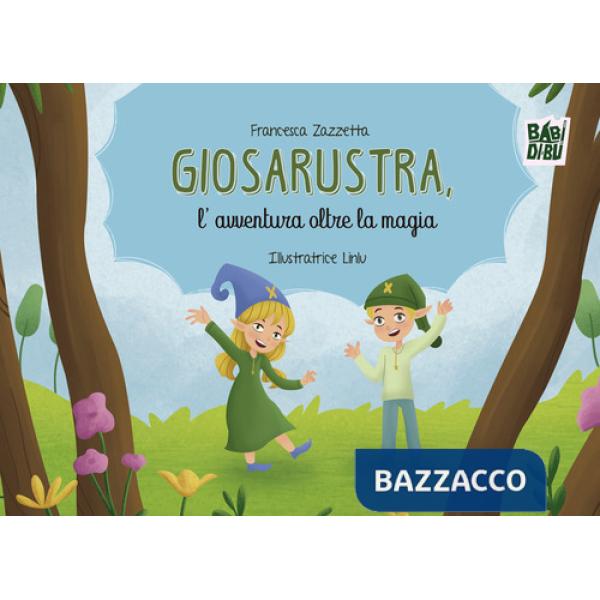 Giosarustra, l'avventura oltre la magia