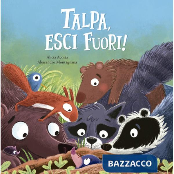 Talpa, esci fuori! Ediz. a colori