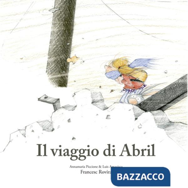 Viaggio di Abril. Ediz. illustrata (Il)