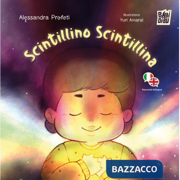 Scintillino Scintillina. Ediz. italiana e inglese