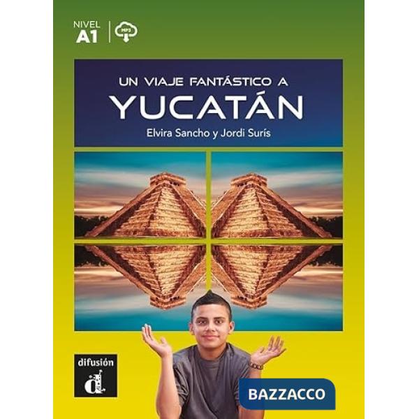 UN VIAJE FANTASTICO A YUCATAN
