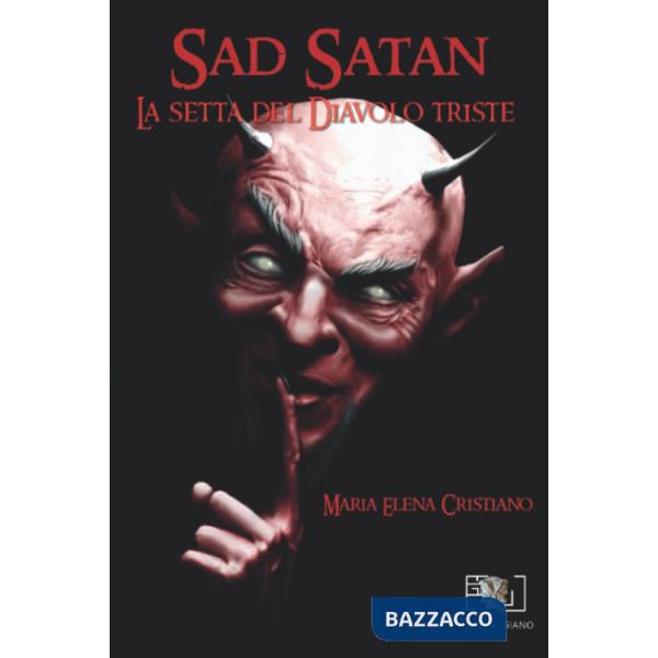 Sad Satan. La setta del Diavolo Triste