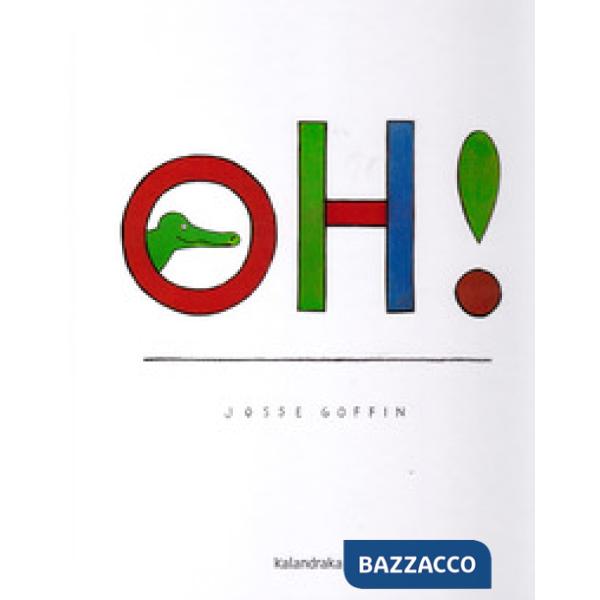 Oh! Ediz. illustrata