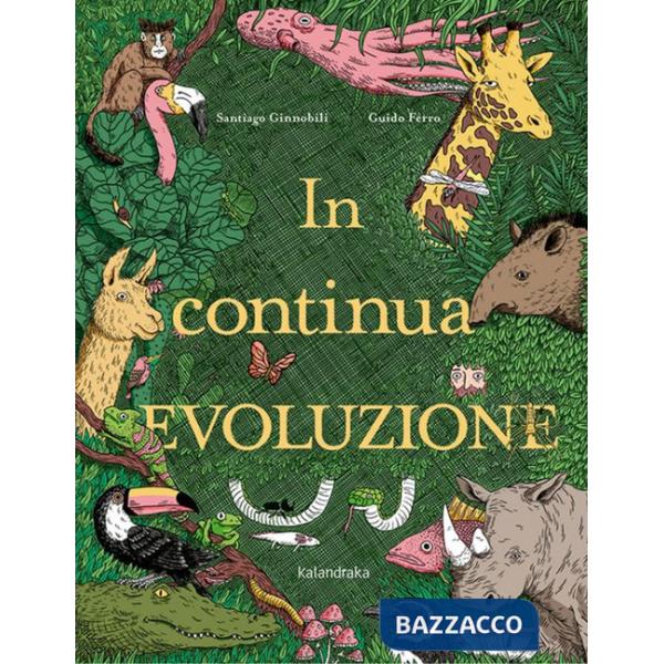In continua evoluzione. Ediz. a colori