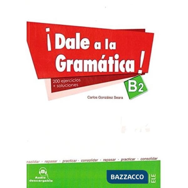 DALE A LA GRAMATICA B2 + CD