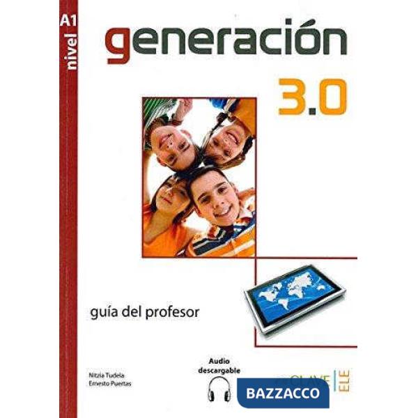GENERACION 3.0 A1 GUIA PARA EL PROFESOR