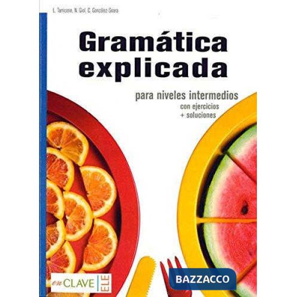 GRAMATICA EXPLICADA, PARA NIVELES INTERMEDIOS