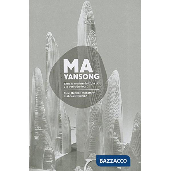Ma Yansong. From (global) modernity to (local) tradition. Entre la modernidad (g