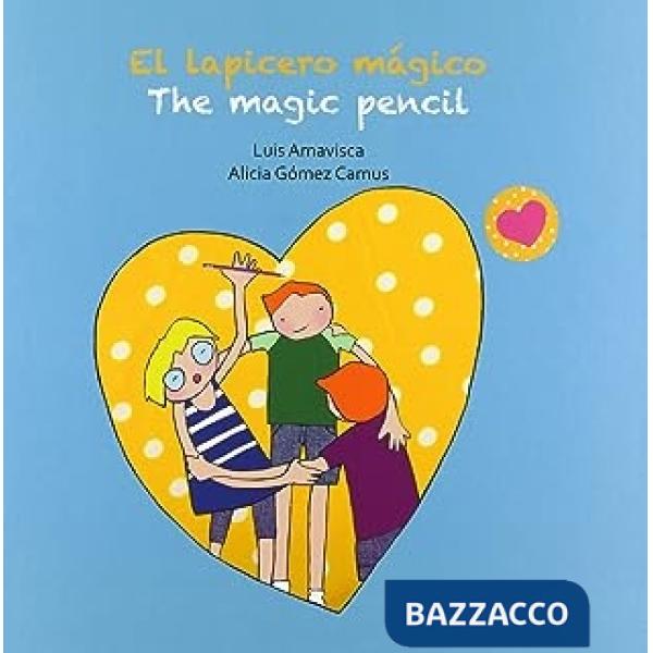 Lapicero magico-The magic pencil. Ediz. a colori (El)