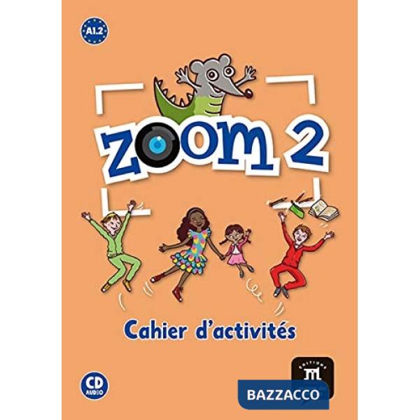 ZOOM 2 - CAHIER D'ACTIVITES FLE + CD AUDIO