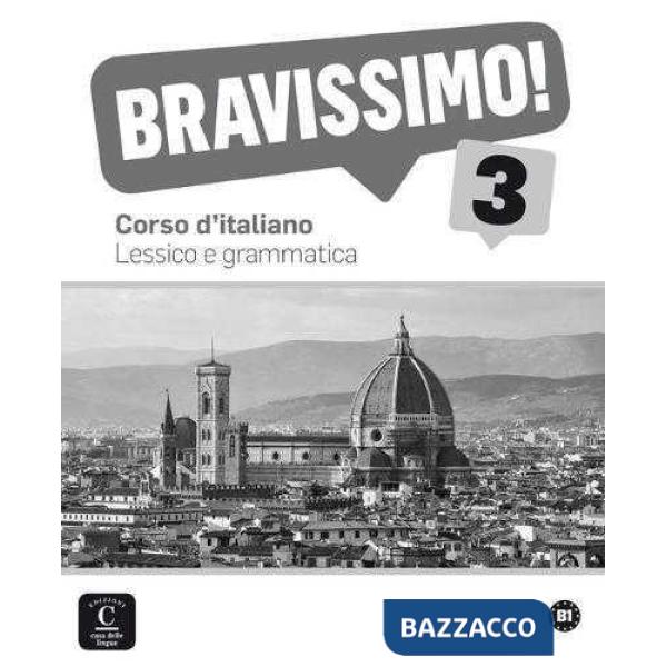 BRAVISSIMO! B1 LESSICO E GRAMMATICA