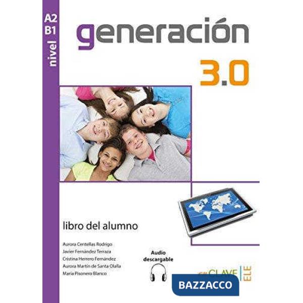 GENERACION 3.0 A2-B1 LIBRO DEL ALUMNO