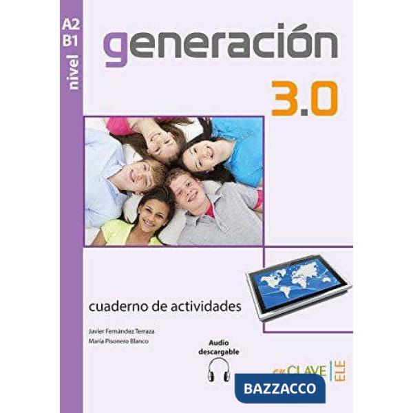 GENERACION 3.0 A2-B1 CUADERNO DE ACTIVID