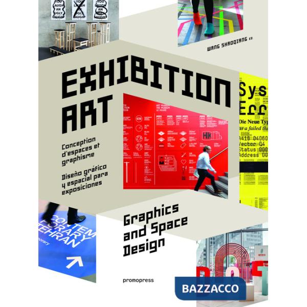 Exhibition art. Space graphics and design. Ediz. illustrata