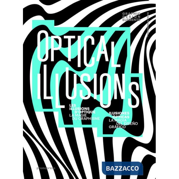 Optical illusions. Ediz. illustrata