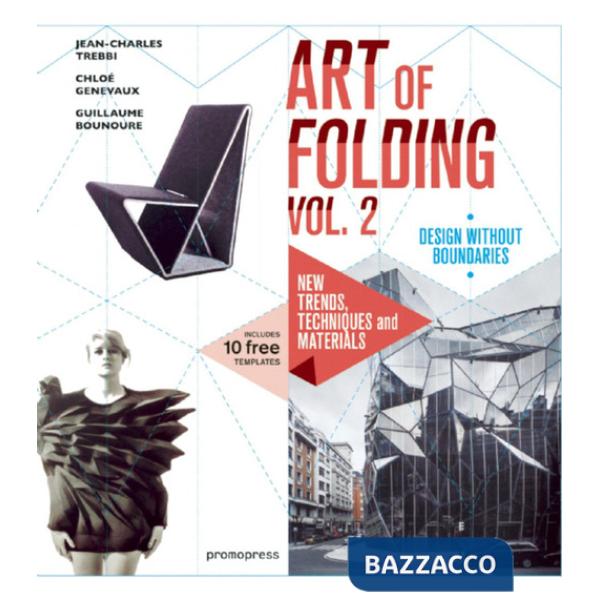 Art of folding (The). Vol. 2: New trends, techniques and materials