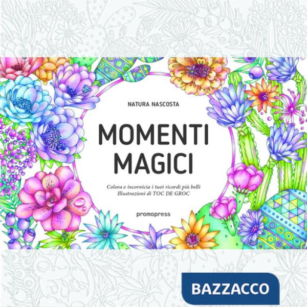 Momenti magici. Colora è incornicia i tuoi ricordi più belli