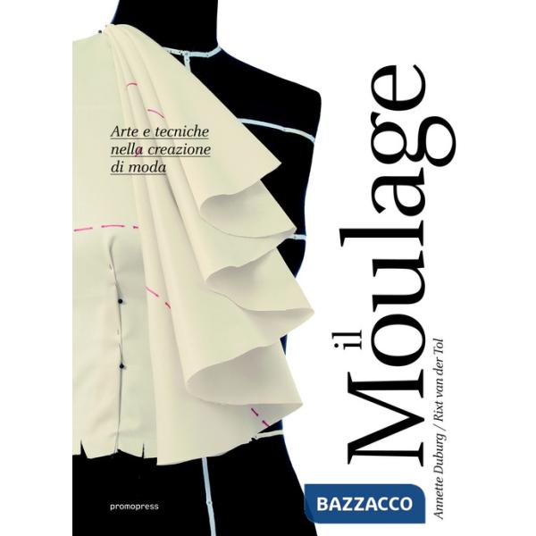 Moulage. Arte e tecniche nella creazione di moda