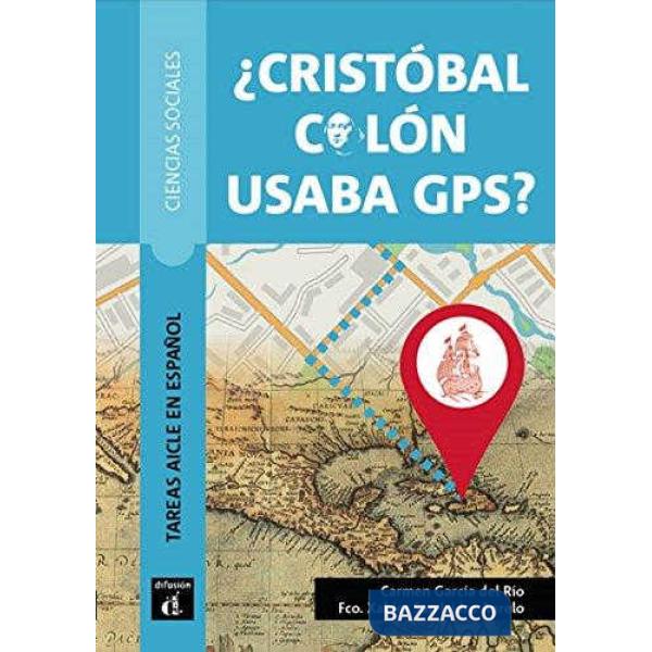 TAREAS AICLE EN ESPANOL CIENCIAS SOCIALES. CRISTOBAL COLON USABA GPS