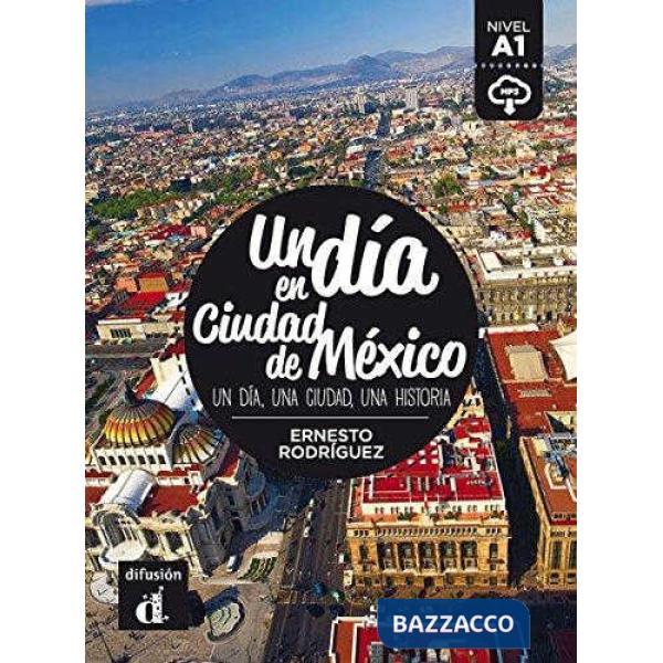 UN DIA EN CIUDAD DE MEXICO