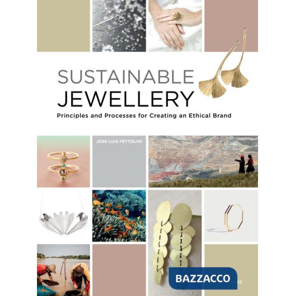 Sustainable jewellery. Principles and processes for creating an ethical brand