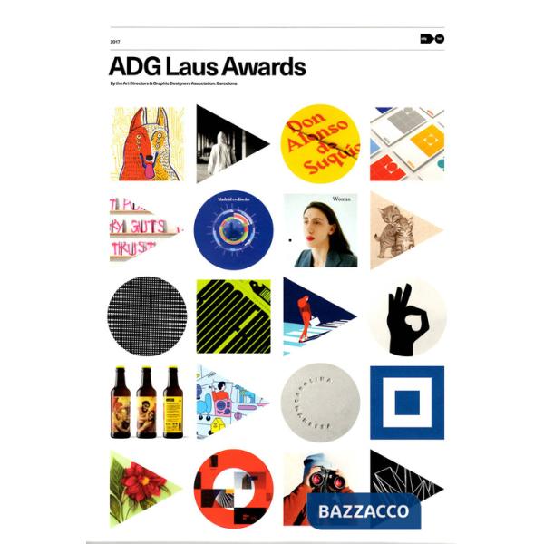 ADG Laus Awards 2017. Graphic design and visual communication. Ediz. catalana, inglese e spagnola