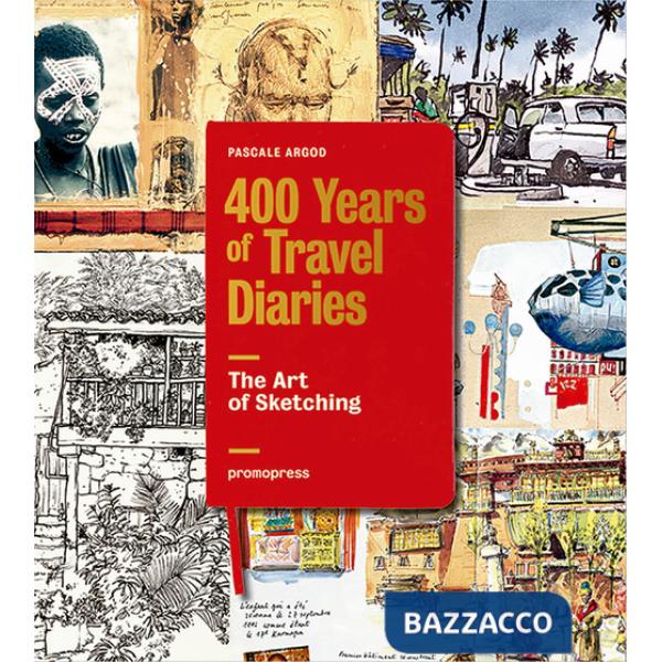Art of sketching. 400 years of travel diaries (The)