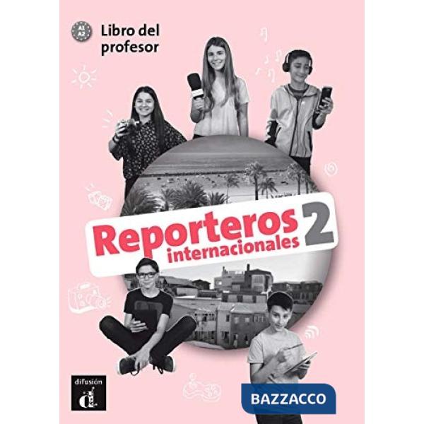REPORTEROS INTERNACIONALES 2 NIVEL A1-A2LIBRO DEL PROFESOR