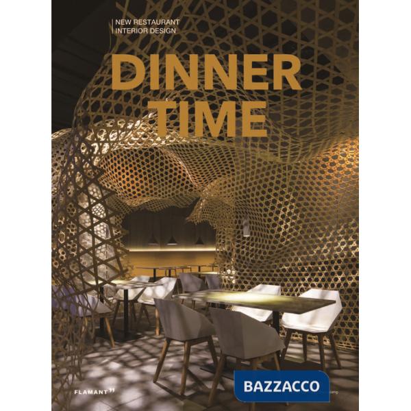 Dinner time. New restaurant interior design. Ediz. a colori