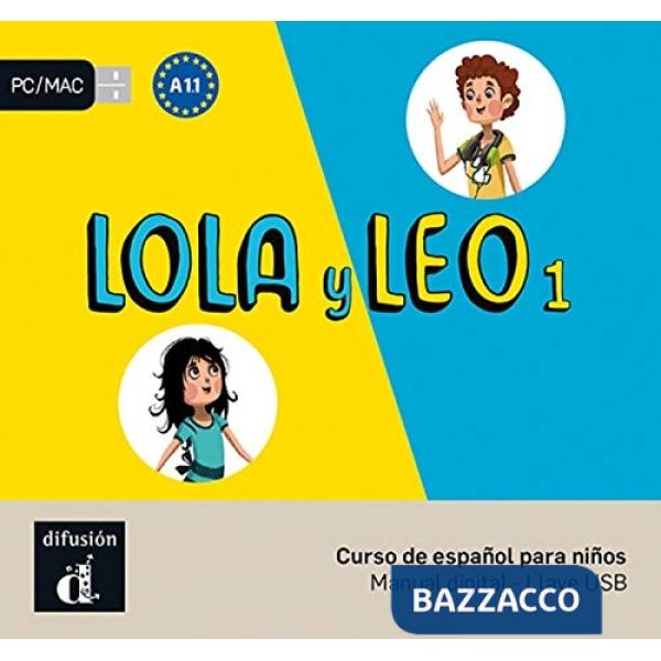 LOLA Y LEO 1 NIVEL A1.1 LLAVE USB CON LIBRO DIGITAL