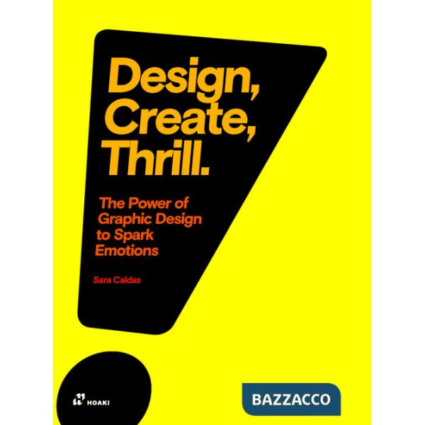 Design, create, thrill. The power of graphic design to spark emotions