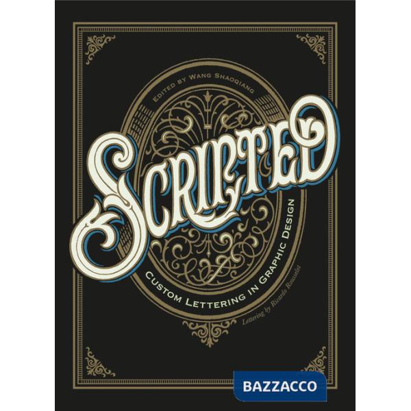 Scripted. Custom lettering in graphic design