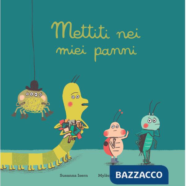 Mettiti nei miei panni. Ediz. a colori