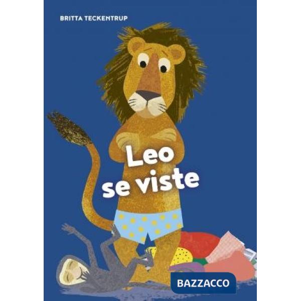 Leo se viste. Ediz. illustrata