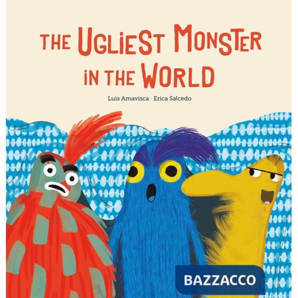 Ugliest monster in the world. Ediz. a colori (The)