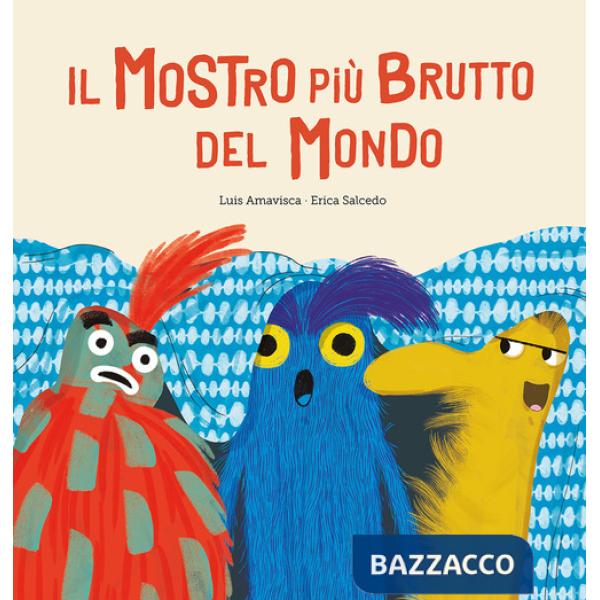Mostro più brutto del mondo. Ediz. a colori (Il)