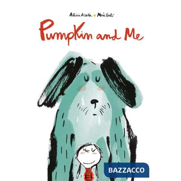 Pumpkin and me. Ediz. a colori