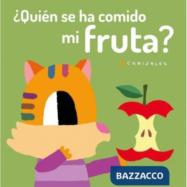 ¿Quién se ha comido mi fruta? Ediz. illustrata