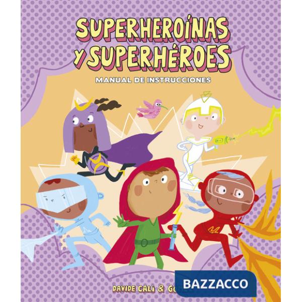 Superheroinas y superheroes. Manual de instrucciones. Ediz. a colori