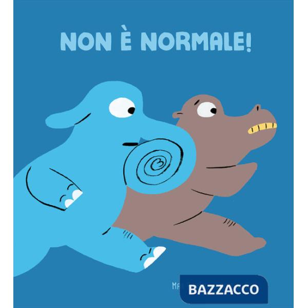 Non è normale! Ediz. a colori