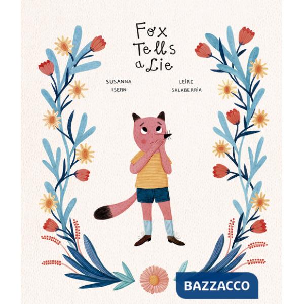 Fox tells a lie. Ediz. a colori