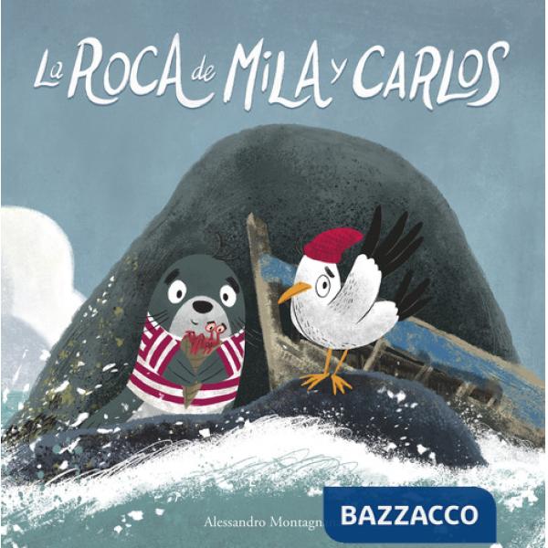 Roca de Mila y Carlos. Ediz. illustrata (La)