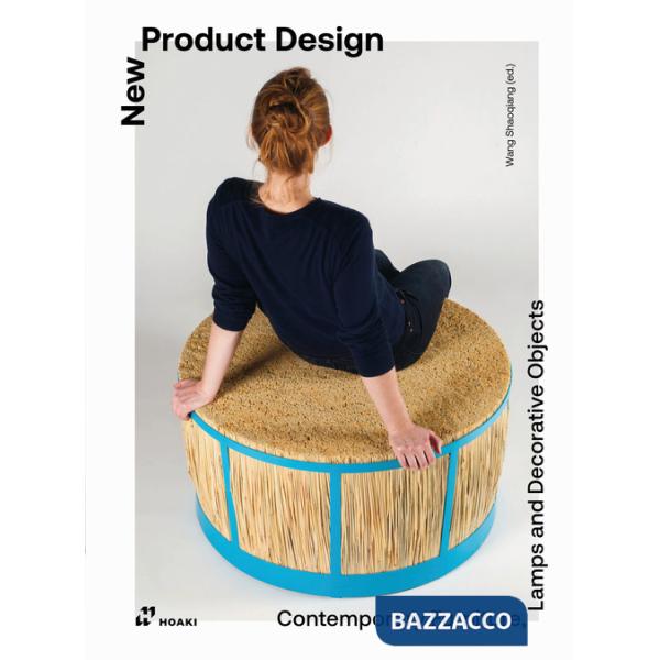 New product design. Contemporay furniture, lamps and decorative objects. Ediz. illustrata