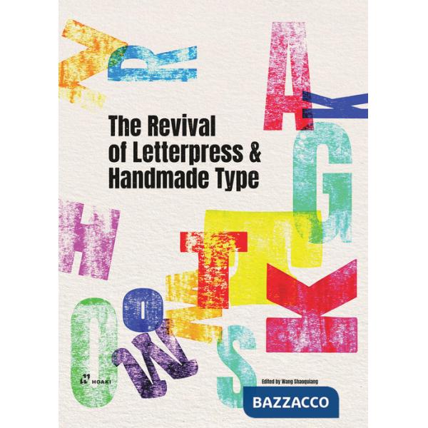 Revival of letterpress and handmade type (The)