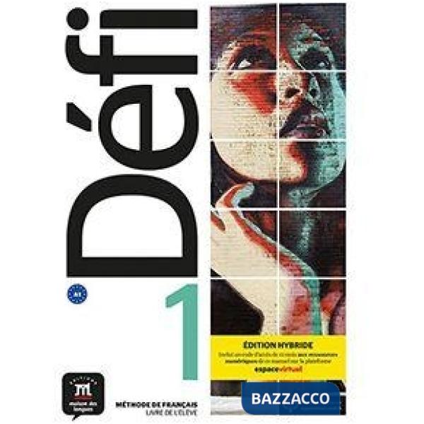 DEFI 1 LIVRE DE ELEVE ED. HYBRIDE